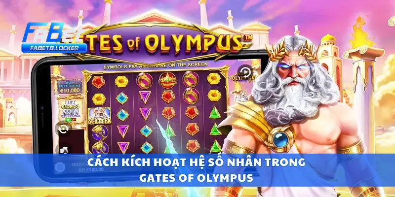 Cách kích hoạt hệ số nhân trong Gates of Olympus