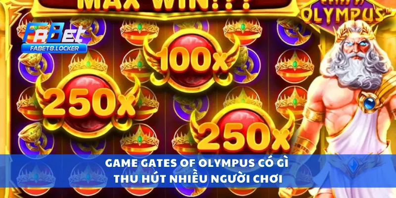 Game Gates of Olympus có gì thu hút nhiều người chơi
