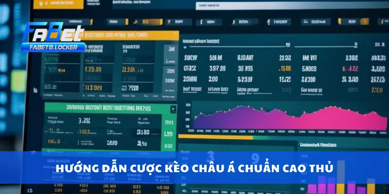 Hướng dẫn cược kèo châu Á chuẩn cao thủ