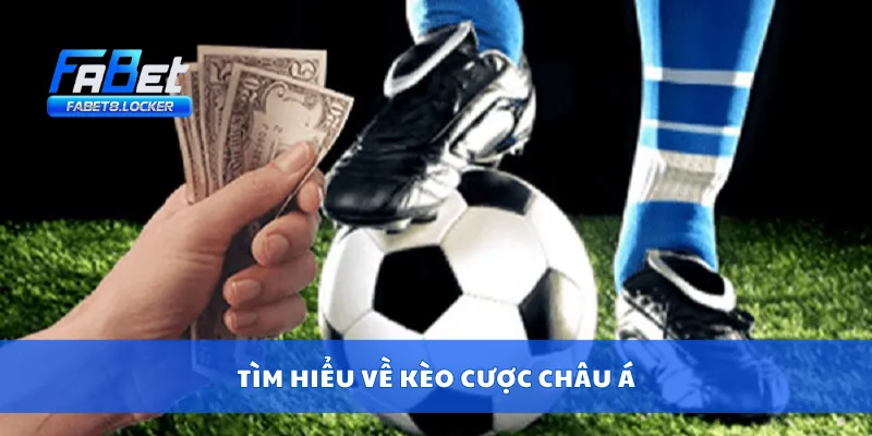Tìm hiểu về kèo cược châu Á